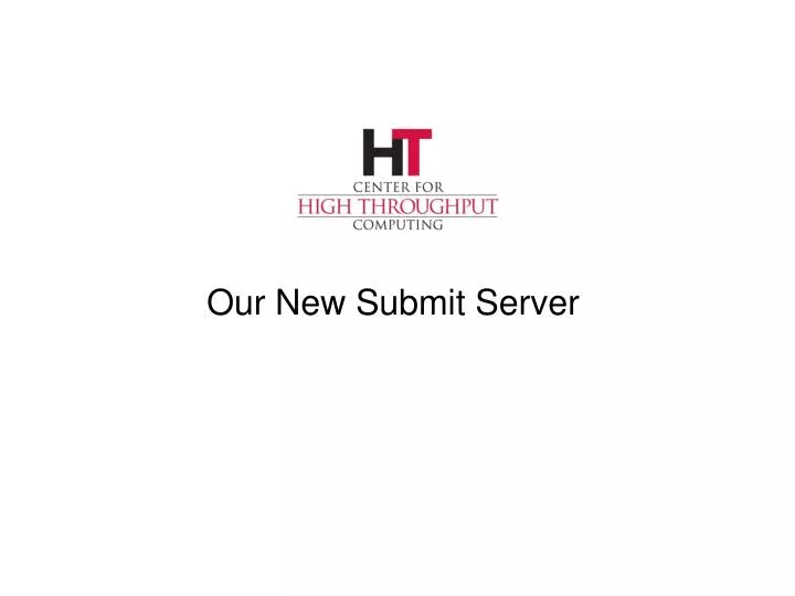 our new submit server