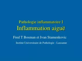 pathologie inflammatoire i inflammation aigu