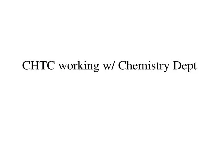 chtc working w chemistry dept