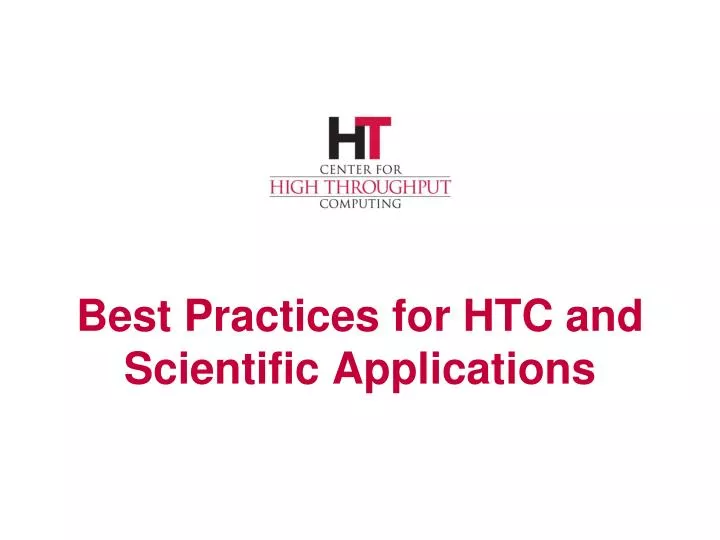 best practices for htc and scientific applications