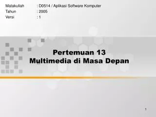 pertemuan 13 multimedia di masa depan
