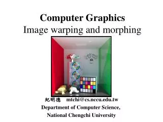 Computer Graphics Image warping and morphing