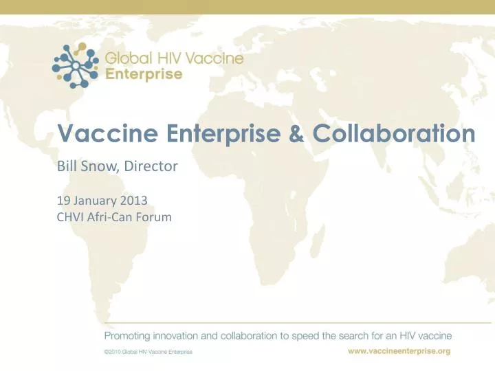 vaccine enterprise collaboration bill snow director 19 january 2013 chvi afri can forum