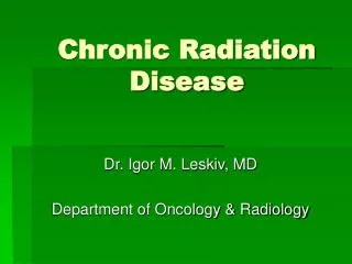 Chronic Radiation Disease
