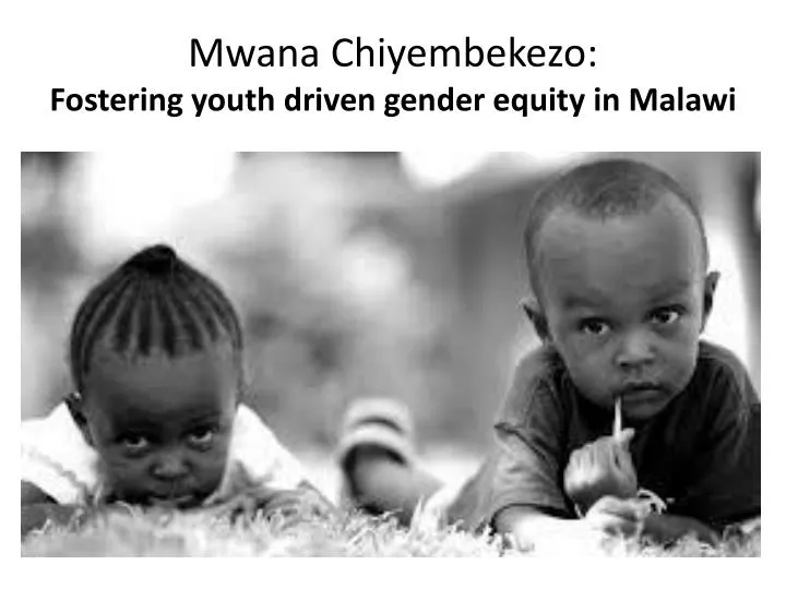 mwana chiyembekezo fostering youth driven gender equity in malawi