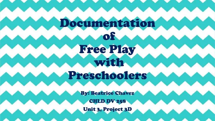 documentation of free play with preschoolers