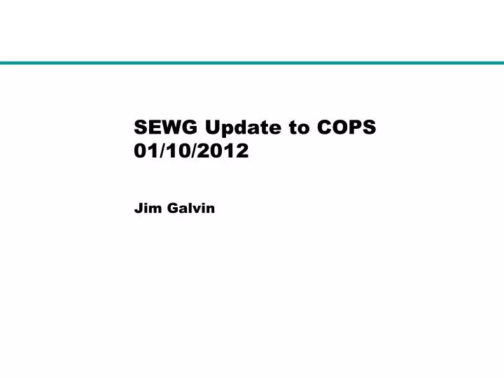 sewg update to cops 01 10 2012