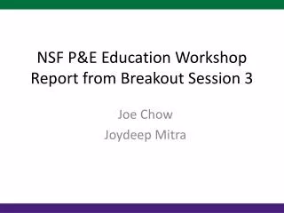 NSF P&amp;E Education Workshop Report from Breakout Session 3