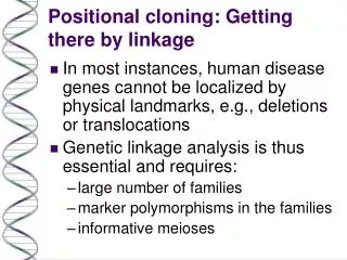 Positional cloning: Getting there by linkage