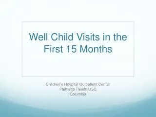Well Child Visits in the First 15 Months