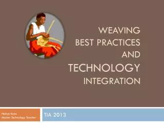 Weaving Best Practices and Technology Integration