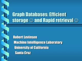 Graph Databases: Efficient storage ? and Rapid retrieval ?