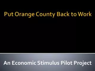Put Orange County Back to Work