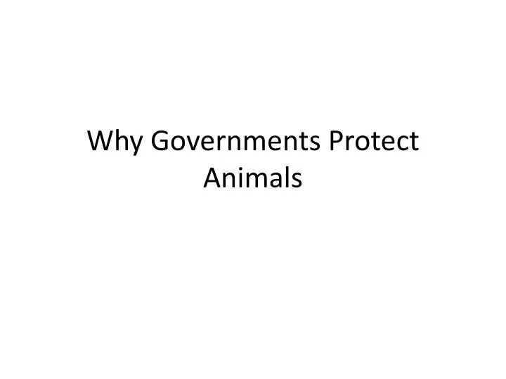 why governments protect animals