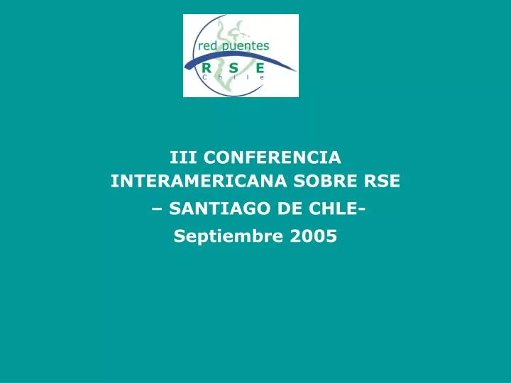 iii conferencia interamericana sobre rse santiago de chle septiembre 2005