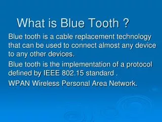 What is Blue Tooth ?