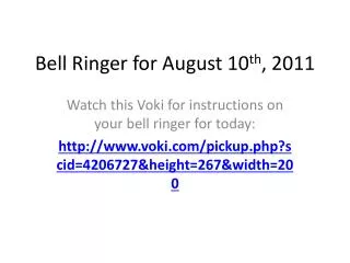 bell ringer for august 10 th 2011