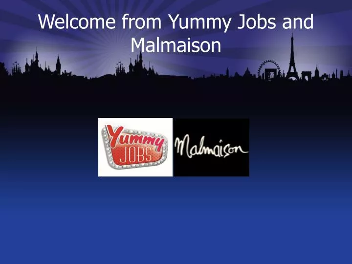 welcome from yummy jobs and malmaison
