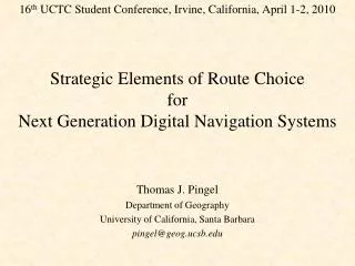 Strategic Elements of Route Choice for Next Generation Digital Navigation Systems