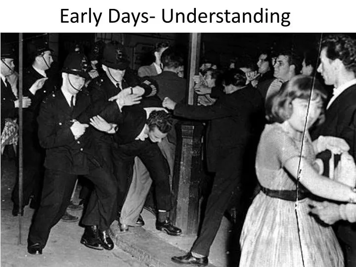 early days understanding