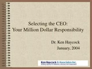 Selecting the CEO: Your Million Dollar Responsibility