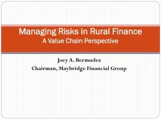 Managing Risks in Rural Finance A Value Chain Perspective