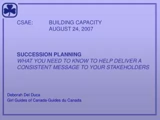 CSAE:	BUILDING CAPACITY 			AUGUST 24, 2007 SUCCESSION PLANNING