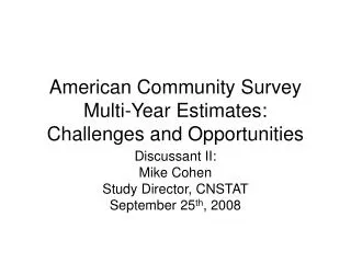 American Community Survey Multi-Year Estimates: Challenges and Opportunities