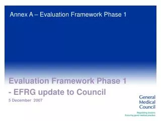 Evaluation Framework Phase 1 - EFRG update to Council 5 December 2007