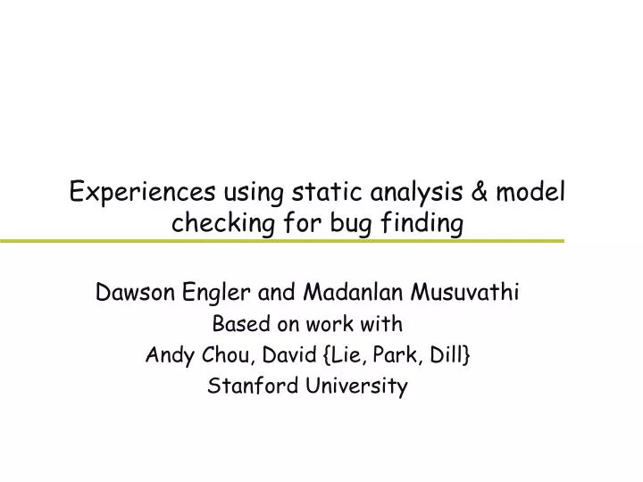 experiences using static analysis model checking for bug finding