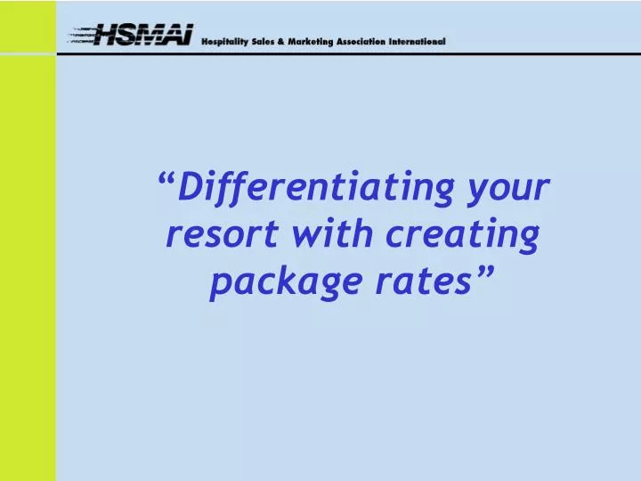 differentiating your resort with creating package rates