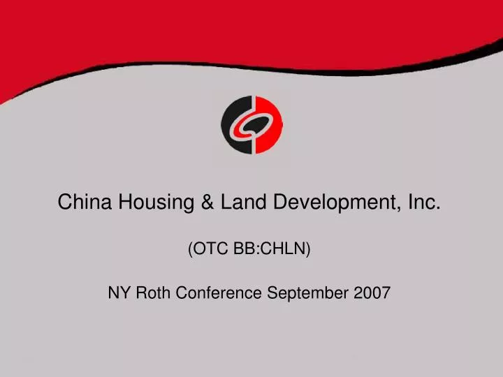 china housing land development inc otc bb chln ny roth conference september 2007