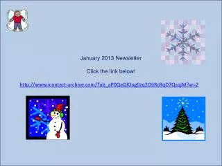 January 2013 Newsletter Click the link below!