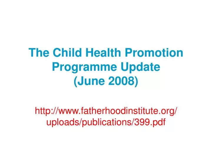 the child health promotion programme update june 2008