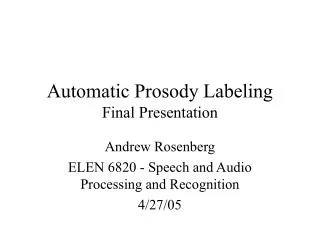 Automatic Prosody Labeling Final Presentation