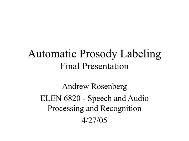 automatic prosody labeling final presentation