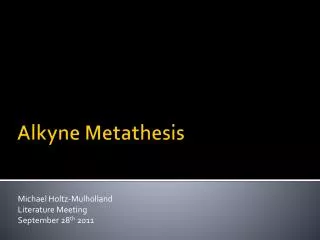 Alkyne Metathesis