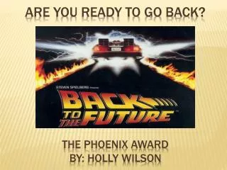 The Phoenix Award by: Holly Wilson
