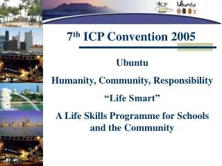 7 th ICP Convention 2005