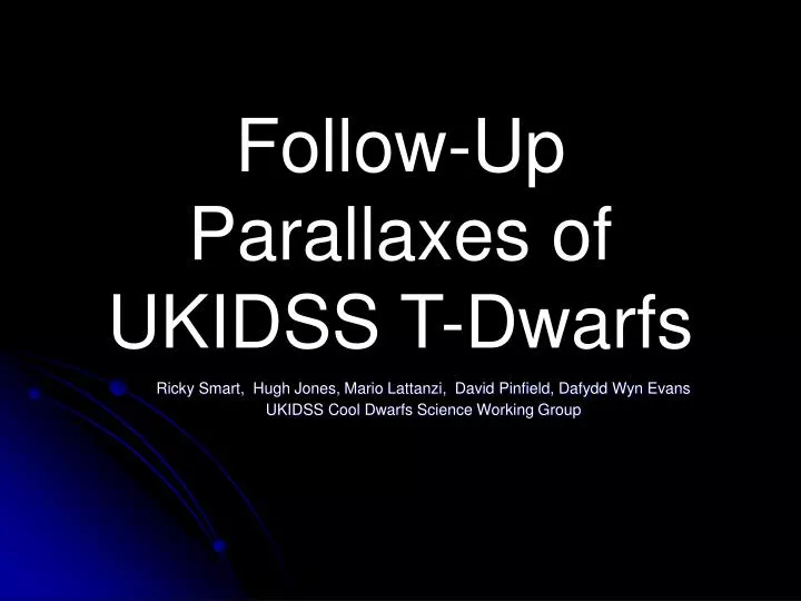 follow up parallaxes of ukidss t dwarfs