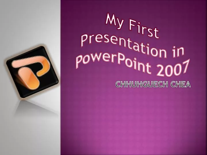 my first presentation in powerpoint 2007