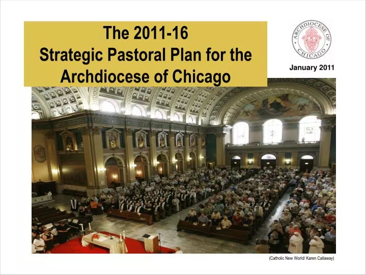the 2011 16 strategic pastoral plan for the archdiocese of chicago