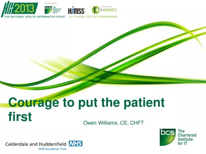 courage to put the patient first