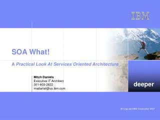 SOA What! A Practical Look At Services Oriented Architecture