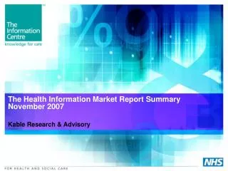 The Health Information Market Report Summary November 2007