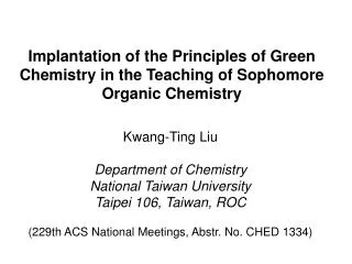 Implantation of the Principles of Green Chemistry in the Teaching of Sophomore Organic Chemistry