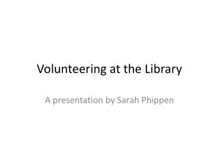 Volunteering at the Library