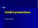 Umění prezentace - slide 1