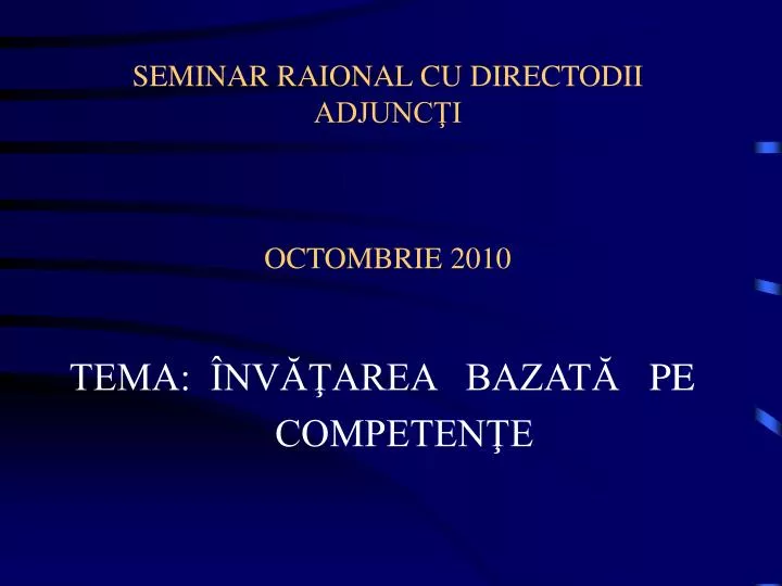 seminar raional cu directodii adjunc i octombrie 2010