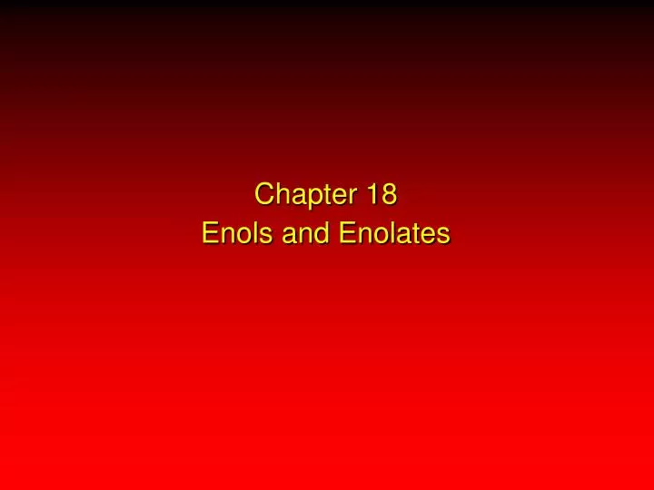 chapter 18 enols and enolates